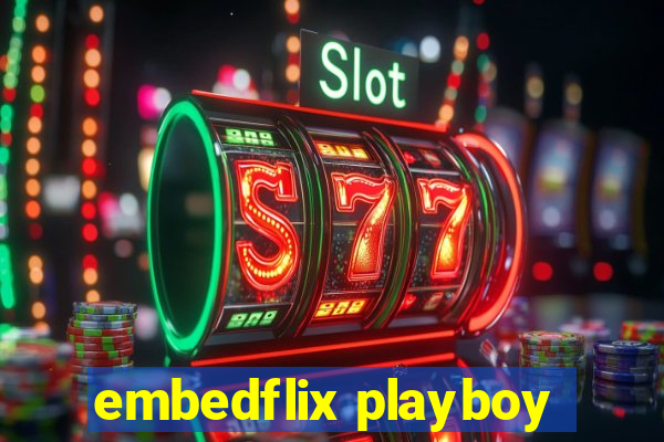 embedflix playboy